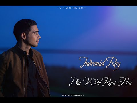 PHIR WOHI RAAT HAI - INDRONIEL ROY