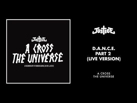 Justice - D.A.N.C.E Part 2 (Live Version) [Official Audio]