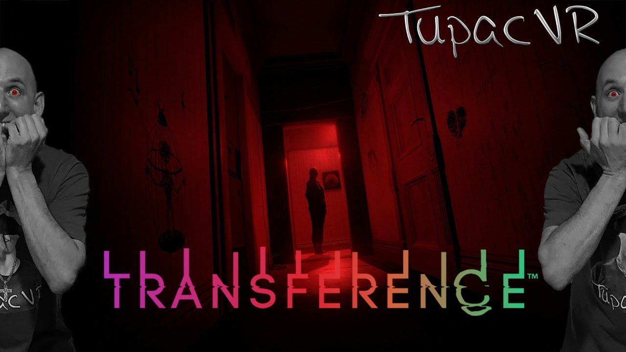 TupacVR - Transference - Wir erleben einen Horror Psycho Thriller in VR - Livestream - Deutsch / German