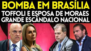 B0MBA! MINISTRO TOFFOLI E ESPOSA DE MORAES DESCOBERTOS EM ESCÂNDALO COM BANCO MASTER MILHÕES