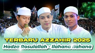 Download lagu Azzahir Terbaru 2025 | Hazda Rosulallah - Ilahana Ilahana | Full Lirik Arab mp3