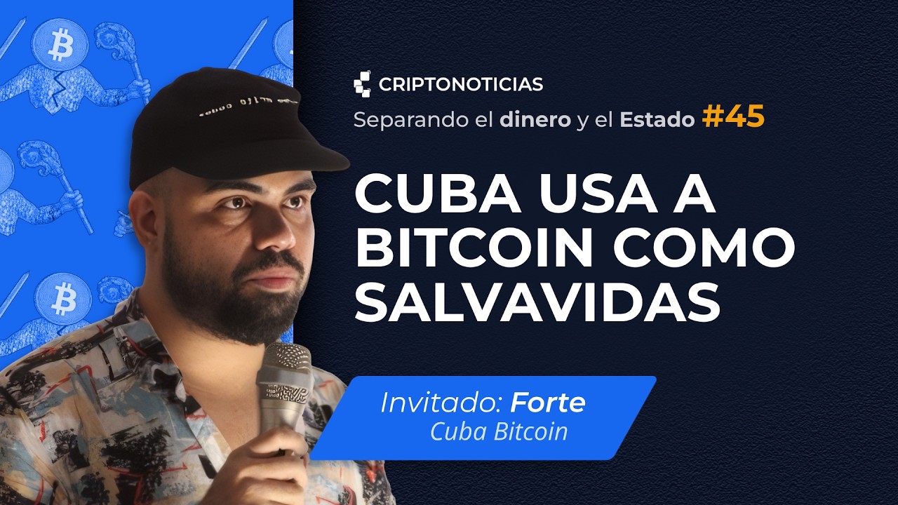 Cómo usar Bitcoin en Cuba sin bancos ni internet, con Forte | Separando el dinero y el Estado | Ep45
