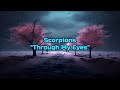 Scorpions - "Through My Eyes" HQ/With Onscreen Lyrics!