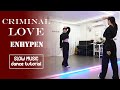 ENHYPEN(엔하이픈) 'Criminal Love' Dance Tutorial | SLOW MUSIC + Mirrored