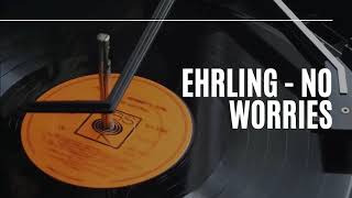 Ehrling - No Worries (feat. Timon &amp; Pumba)