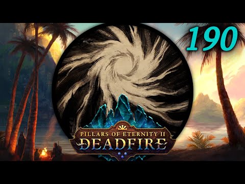 Discord Among the Faces - Let's Play Pillars of Eternity II: Deadfire (PotD) #190