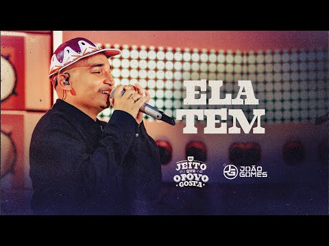 Ela Tem - João Gomes