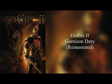 Gothic 2 - Garrison Duty ( Remastered )