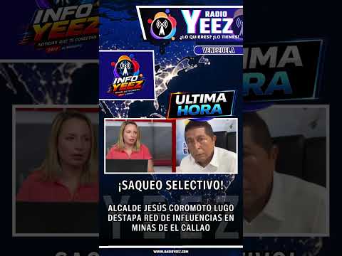 ALCALDE JESÚS COROMOTO LUGO DESTAPA RED DE INFLUENCIAS EN MINAS DE EL CALLAO.