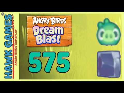Angry Birds Dream Blast Level 575 - Walkthrough, No Boosters