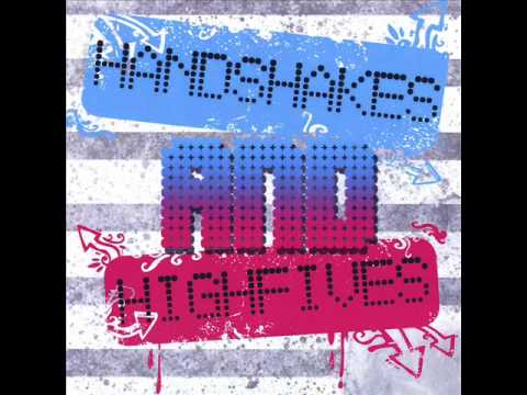 Handshakes And Highfives- Reflections