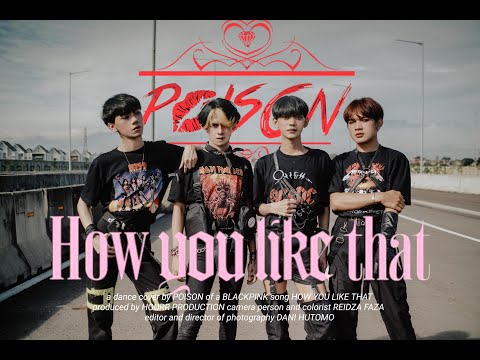 BLACKPINK - 'HOW YOU LIKE THAT' Dance Cover by POISON from INDONESIA