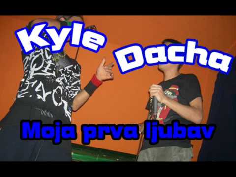 Kyle & Dacha - Moja prva ljubav ( Serbian rap 2010 )