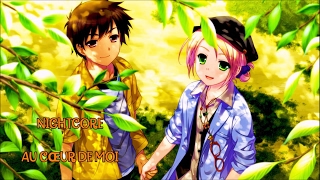 Nightcore - Au cœur de moi [Amir]