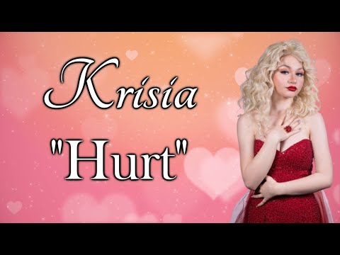 KRISIA: Singing - "Hurt" - Lyric Video