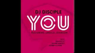 DJ Disciple Feat. Angela Johnson  'You' (Roger Sanchez Remix)