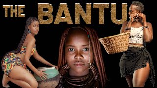 THE BANTU PEOPLE : 10 Surprising Facts about the B