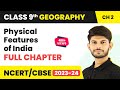 Physical Features Of India Full Chapter Class 9 CBSE Class 9 Geography Chapter 2
