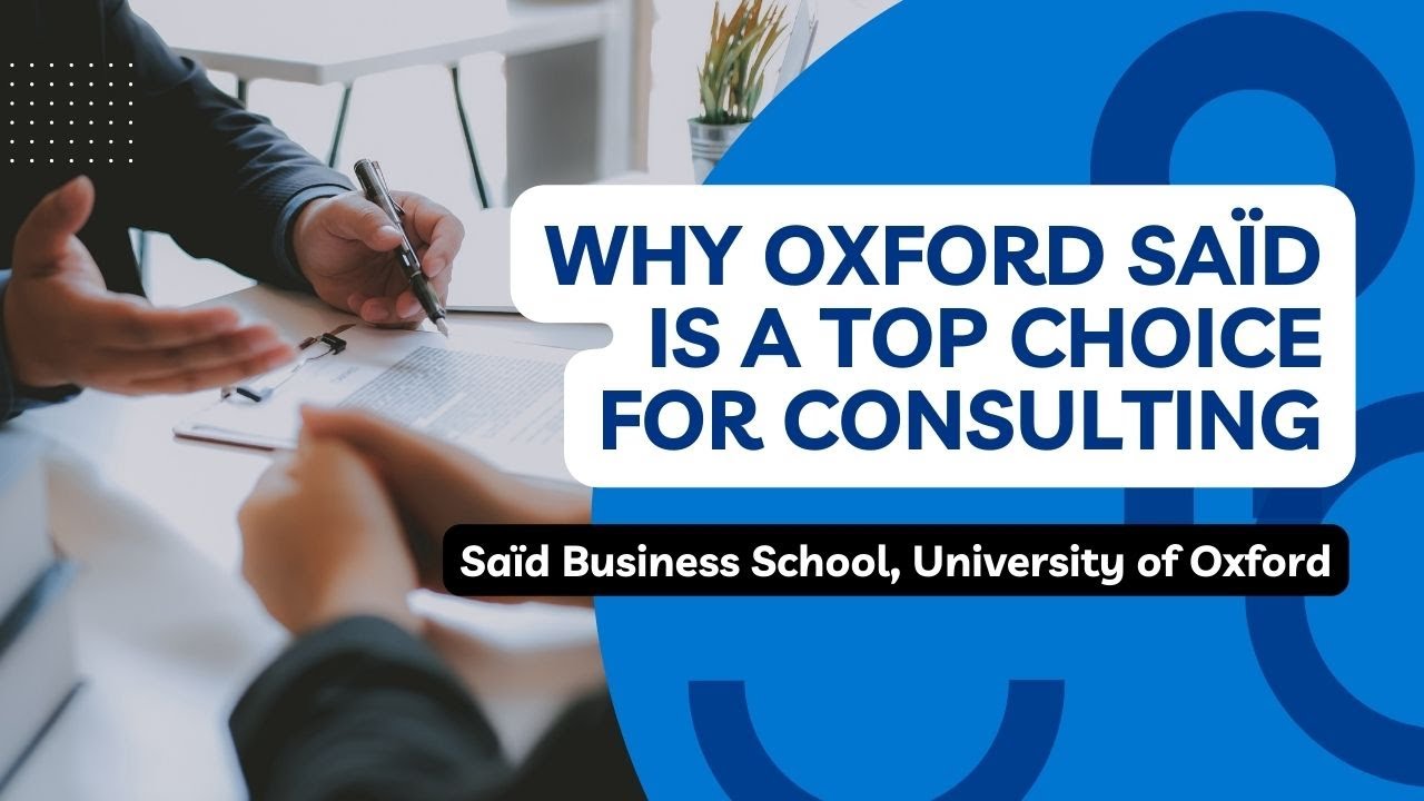 Why Oxford Saïd is a Top Choice for Consulting