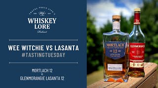 🥃 MORTLACH 12 "WEE WITCHIE" vs GLENMORANGE LASANTA // Whiskey Review and Comparison