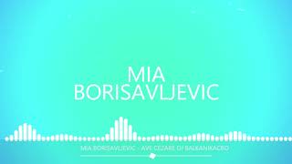 MIA BORISAVLJEVIC   AVE CEZARE REMIX  DJ BALKANIKACRO
