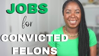 Unlock Your Future: Learn How Convicted Felons Can Get Jobs!
