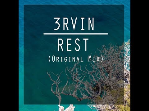 3RVIN - Rest (Original Mix)