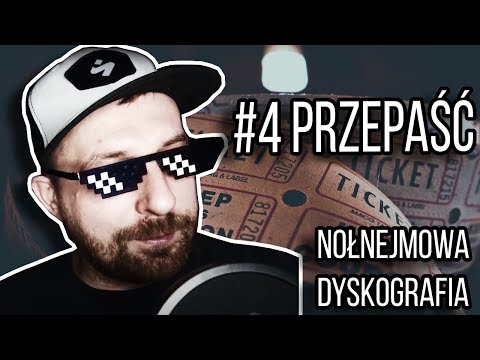 NOŁNEJMOWA DYSKOGRAFIA #4 (AlejaWP) PRZEPAŚĆ
