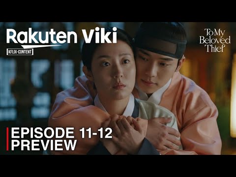 To My Beloved Thief | Episode 11-12 Preview & Spoiler | Nam Ji Hyun | Moon Sang Min [INDO/ENG SUB]