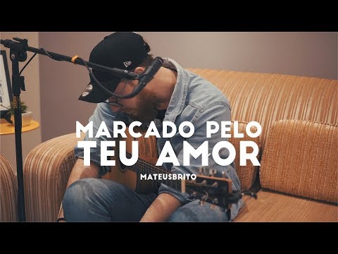 Marcado Pelo Teu Amor - Mateus Brito #HouseSession