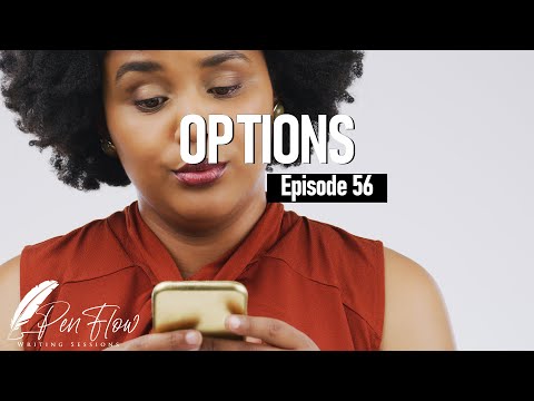Penflow Writing Sessions - Episode 56. Options