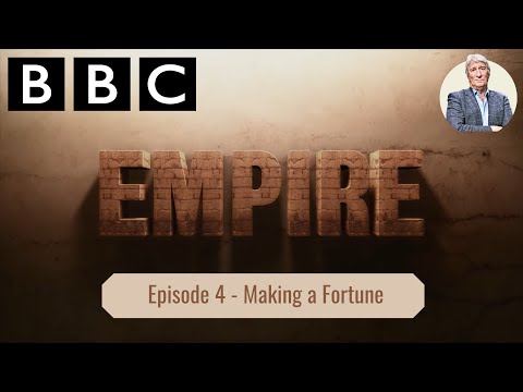 Empire - Episode 4: Making a Fortune.  Jeremy Paxman BBC Documentary, Empire (WITH SUBTITLES)