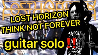 Lost Horizon - Think Not Forever guitar solo cover by Tommy