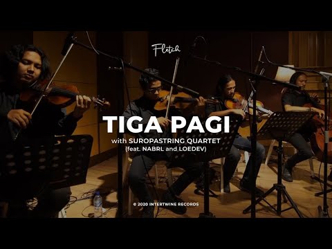 Fletch with Suropastring Quartet - Tiga Pagi Ft. Nabrl & Loedev (Live Session)
