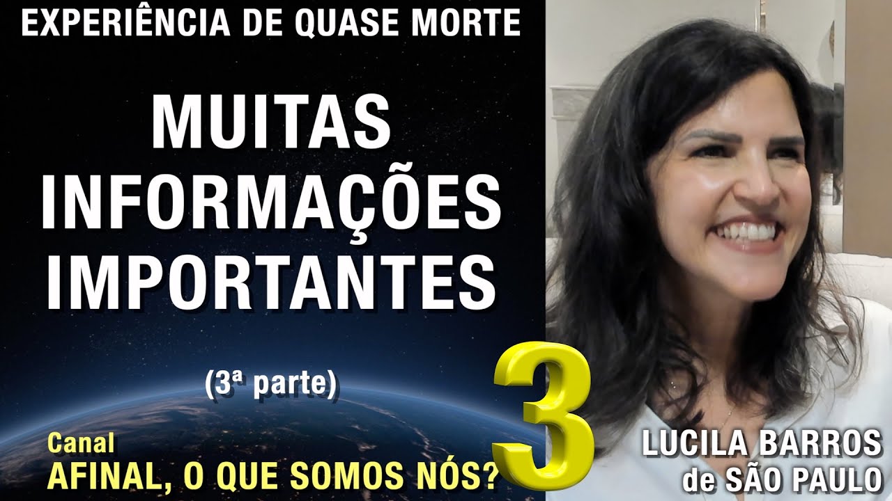 3/3 – Muitas Informações Importantes - EQM de Lucila Toledo de Barros | Experiência de Quase Morte