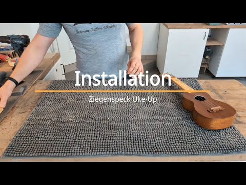 Installation Ziegenspeck Uke-Up (Deutsch)