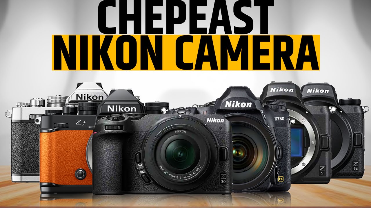 7 Best Affordable Nikon Cameras 2025