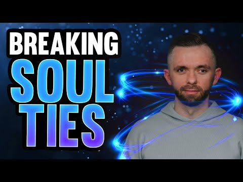 Breaking Ungodly Soul Ties