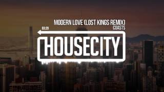 Coasts - Modern Love (Lost Kings Remix)