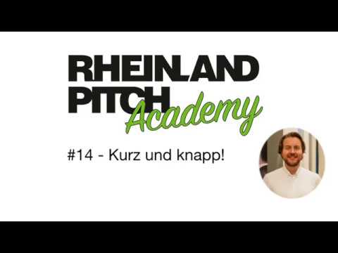 Rheinland Pitch Academy #14   Kurz und knapp!