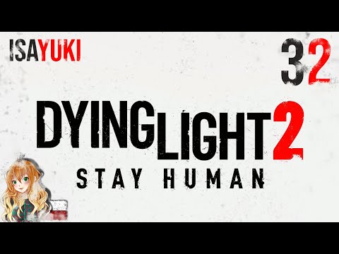 Dying Light 2: Stay Human PL - odc. 32 - Kolejna Wieża - 4K60