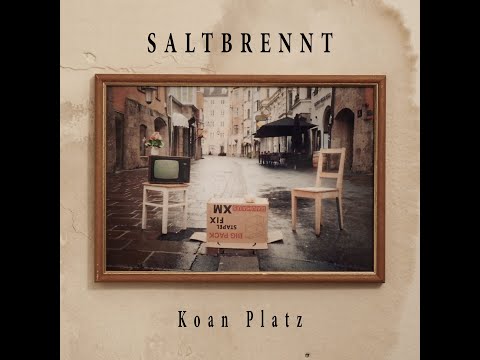 Saltbrennt - Koan Platz (official music video)