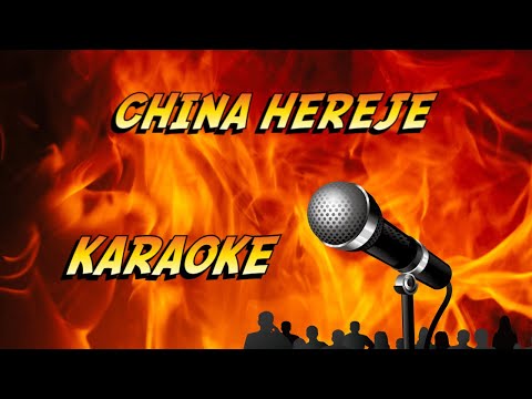 CHINA HEREJE KARAOKE oscar agudelo