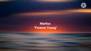 Marlisa  - Forever young ( lyrics )