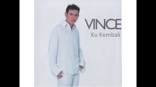 Download lagu Ku Kembali - Vince mp3