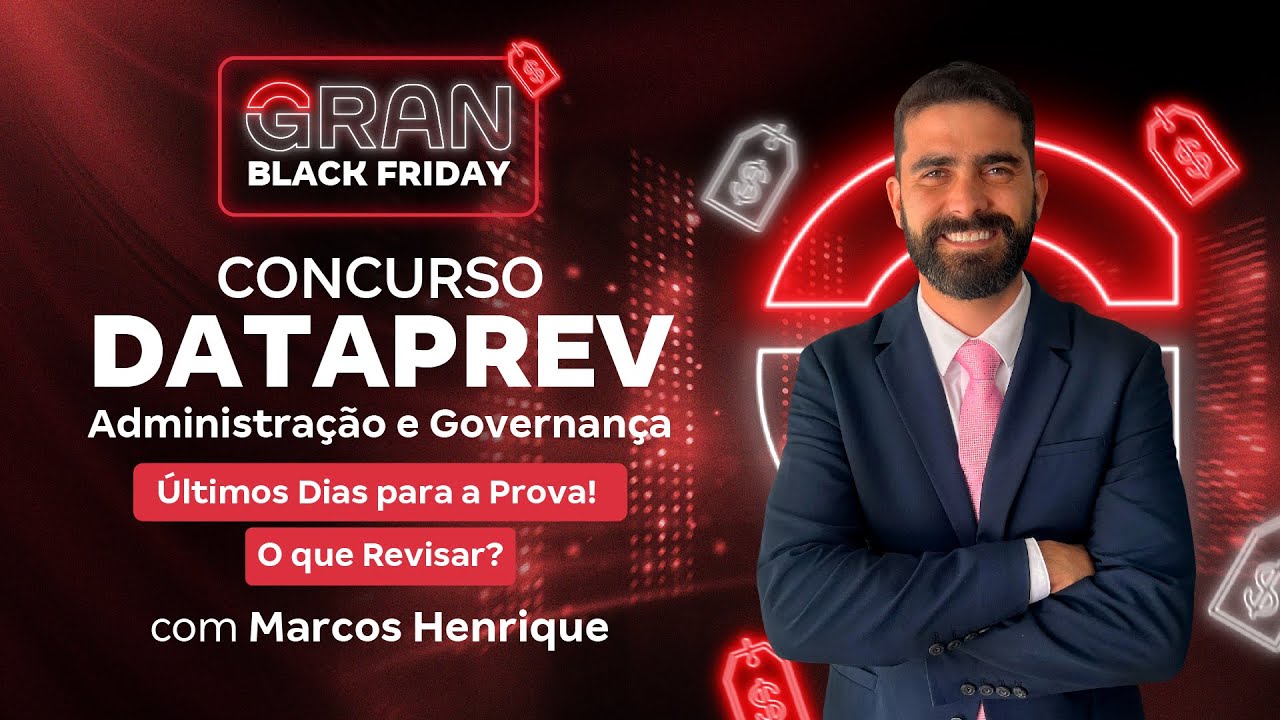 Concurso DATAPREV: Administração e Governança |  Últimos  Dias para a Prova! O que Revisar?