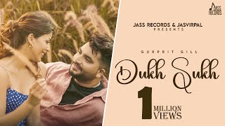 Dukh Sukh (Official Video) Gurprit Gill  New Punja