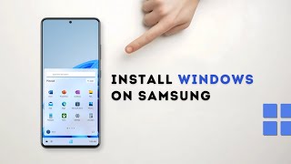 Running Windows 11 on Samsung Phone | Install Windows 11 ARM on Phone Natively