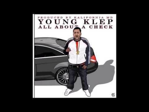 Young Klep FT. BigFace - ALL ABOUT A CHECK