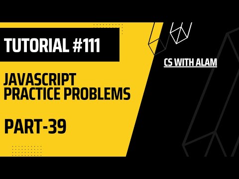 Javascript Practice Problems Part 39 Web Development Tutorial 111